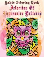 Adult Coloring Book Selection of Impressive Patterns: Mandala Coloring Book 1533264422 Book Cover