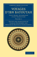 Voyages D'ibn Batoutah, Texte Arabe, Accompagne D'une Traduction; Volume 3 1108044107 Book Cover