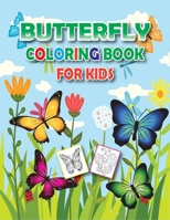 Butterfly Coloring Book for Kids: Best Butterflies Activity Book With 50 Unique Amazing Design to Color for Toddlers | Best Gift Item for Your Kids and Girls B0932FZ738 Book Cover