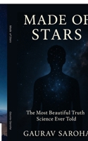 Made of Stars: The Most Beautiful Truth Science Ever Told B0FLF6BP3Q Book Cover