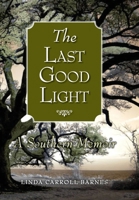 The Last Good Light: A Southern Memoir B0BPL6J65N Book Cover