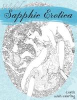 Wicked Sapphic Erotica: A Sexy Adult Coloring Book 1887593624 Book Cover