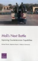 Mali's Next Battle: Improving Counterterrorism Capabilities 0833091905 Book Cover