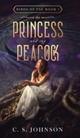 The Princess and the Peacock 1948464748 Book Cover