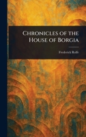 Chronicles of the House of Borgia 1025252098 Book Cover