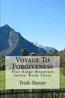 Voyage To Forgiveness 1523221321 Book Cover