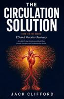 ED and Vascular Recovery: How EECP May Help Restore Blood Flow, Erectile Function, and Cardiovascular Health (The Circulation Solution) B0H11Q9N8D Book Cover