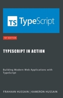 TypeScript in Action: Building Modern Web Applications with TypeScript B0CND2WCSY Book Cover