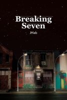 Breaking Seven 1098015800 Book Cover