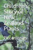 Children's Story of New Zealand Plants: Piccaninnies 1704016177 Book Cover