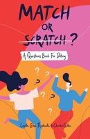 Match or Scratch: A Questions Book for Dating B08PQF9VKF Book Cover