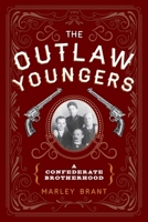 The Outlaw Youngers: A Confederate Brotherhood 0819186279 Book Cover