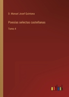 Poesías selectas castellanas: Tomo 4 3368112120 Book Cover