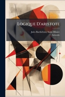 Logique D'aristote (French Edition) 102390652X Book Cover
