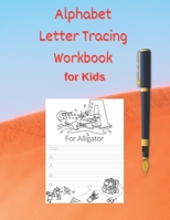 Alphabet Letter Tracing Workbook for Kids: Letters Tracing Alphabet Practice Workbook for beginners: Tracing workbook to learn writing alphabet letters B08Y5KRW5M Book Cover
