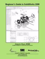 Beginner's Guide to SolidWorks 2008 1585034304 Book Cover