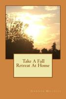 Take a Fall Retreat at Home 1725093170 Book Cover
