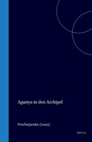Agastya in den Archipel (Dutch Edition) 9004566244 Book Cover