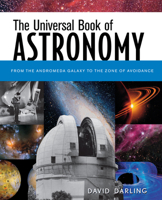 The Universal Book of Astronomy: From the Andromeda Galaxy to the Zone of Avoidance 0471265691 Book Cover