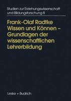 Wissen Und Konnen: Die Rolle Der Erziehungswissenschaft in Der Erziehung 3810014710 Book Cover