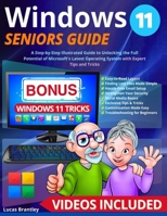 Windows 11 Seniors Guide: A Step-by-Step Illustrated Manual to Unlocking the Full Potenziale of Microsoft's Latest Operating System with Expert Tips and Tricks B0DT3QVWFM Book Cover