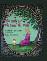 The Little Girl Who Saved the World 1645691411 Book Cover