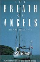 The Breath of Angels: A True Story of Life and Death at Sea 1574090283 Book Cover