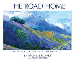 The Road Home: Hope that Extends Beyond this Life B0GPHPCL4K Book Cover