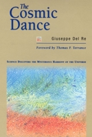 The Cosmic Dance: Science Discovers the Mysterious Harmony of the Universe 1890151254 Book Cover