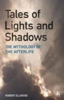 Tales of Lights and Shadows: Mythology of the Afterlife 1441170030 Book Cover