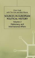 Sources in European Political History: Volume 2: Diplomacy and International Affairs 0333277759 Book Cover