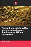 Tamanho ideal do buffer de reordenação para implementar ILP em superscalar (Portuguese Edition) 6209070558 Book Cover