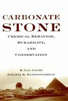 Carbonate Stone: Chemical Behavior, Durability, and Conservation 0471179779 Book Cover