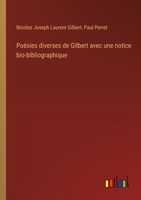 Poésies diverses de Gilbert avec une notice bio-bibliographique (French Edition) 3385017602 Book Cover