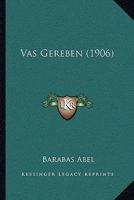 Vas Gereben (1906) 1165779897 Book Cover