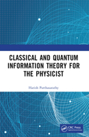 Classical and Quantum Information Theory for the Physicist 1032405201 Book Cover
