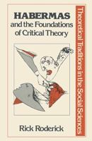 Habermas & The Foundations of Critical Theory 0333396553 Book Cover