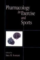 Pharmacology in Exercise and Sports (Pharmacology and Toxicology) 0849385407 Book Cover