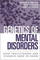 Genetics of Mental Disorders: What Practitioners and Students Need to Know 1572307390 Book Cover