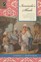 Imoinda's Shade: Marriage and the African Woman in Eighteenth-Century British Literature, 1759–1808 0814256252 Book Cover