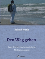Den Weg gehen (German Edition) 3748277229 Book Cover