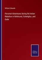 Personal Adventures during the Indian Rebellion in Rohilcund, Futtehghur, and Oude 3375157215 Book Cover