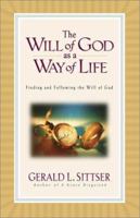 The Will of God as a Way of Life: How to Make Every Decision with Peace and Confidence 0310226562 Book Cover