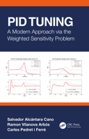PID Tuning: A Modern Approach via the Weighted Sensitivity Problem 0367536900 Book Cover