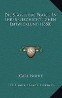 Die Statslehre Platos In Ihrer Geschichtlichen Entwicklung (1880) 116112991X Book Cover