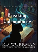 Breaking Unboundaries (Reg Rawlins, Psychic Investigator) 1774689529 Book Cover