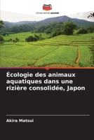 Écologie des animaux aquatiques dans une rizière consolidée, Japon (French Edition) 6208913780 Book Cover