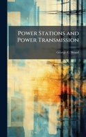 Power Stations and Power Transmission 1023933543 Book Cover