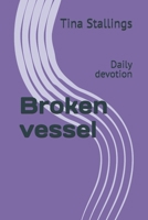 Broken vessel: Daily devotion B0HGRYB2R1 Book Cover