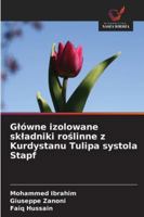 Glówne izolowane skladniki roslinne z Kurdystanu Tulipa systola Stapf (Polish Edition) 6202491981 Book Cover